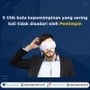 5 titik buta kepemimpinan yang sering kali tidak disadari oleh Pemimpin